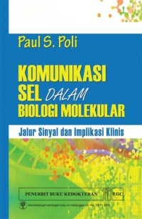 Komunikasi Sel dalam Biologi Molekular: jalur sinyal dan implikasi klinis