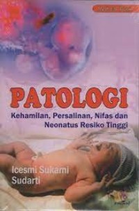 Patologi Kehamilan, Persalinan, Nifas dan Neonatus Resiko Tinggi