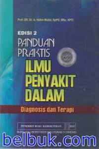 Panduan Praktis Ilmu Penyakit Dalam: diagnosis dan terapi