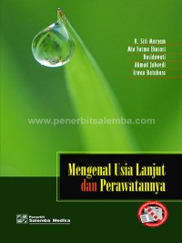 Mengenal Usia Lanjut dan Perawatannya