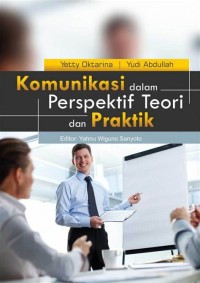 Komunikasi Dalam Perspektif Teori dan Praktik