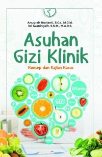 Asuhan Gizi Klinik: Konsep dan Kajian Kasus