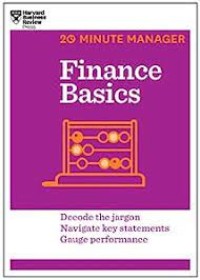 20 Minute Manager Finance Basich  : Decode the Jargon Navigate Key Statement Gauge Performance