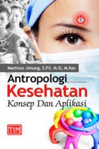 Antropologi Kesehatan Konsep dan Aplikasi