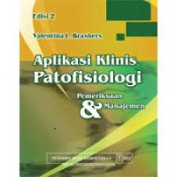 Aplikasi Klinis Patofisiologi: Pemeriksaan & Manajemen; Edisi 2