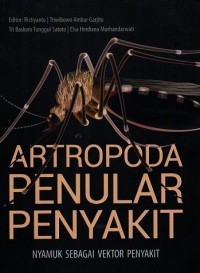 Artropoda Penular Penyakit; Nyamuk Sebagai Vektor Penyakit