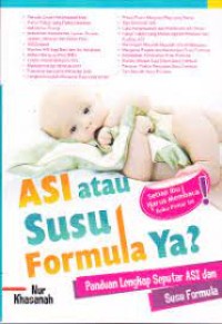 ASI atau Susu Furmula Ya? : Panduan Lengkap Seputar ASI dan Susu Formula