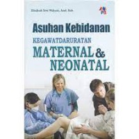 Asuhan Kebidanan Kegawatdaruratan Material & Neonatal