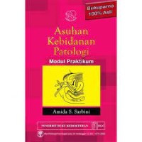 Asuhan Kebidanan Patologi : Modul Praktikum