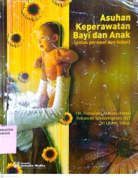 Asuhan Keperawatan Bayi dan Anak (Untuk Perawat dan Bidan)