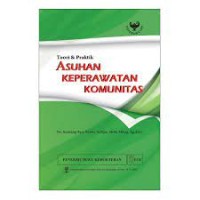 Asuhan Keperawatan Komunitas: Teori & Praktik