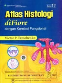 Atlas Histologi DiFiore Dengan Korelasi Fungsional Edisi 12