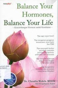 Balance Your Hormones, Balance Your Life: Keseimbangan Hormon untk Kesehatan