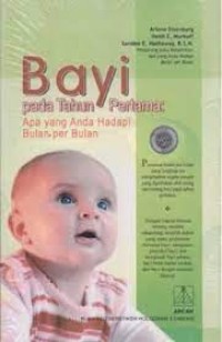 Bayi pada Tahun Pertama : Apa yang Anda Hadapi Bulan per Bulan