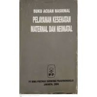 Buku Acuan Nasional Pelayanan Kesehatan Maternal dan Neonatal