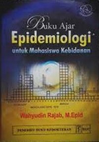 Buku Ajar Epidemiologi untuk Mahasiswa Kebidanan