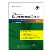 Buku Ajar Keperawatan Dasar Edisi 10: Gangguan Kulit, Gangguan Keseimbangan Cairan & Elektrolit, Gangguan Muskuloskeletal, Gangguan Sistem Saraf & Sensori, Gangguan Endokrin