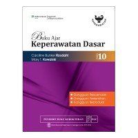 Buku Ajar Keperawatan Dasar Edisi 10: Gangguan Pencernaan, Gangguan Perkemihan, Gangguan Reproduksi