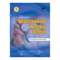 Buku Ajar Keperawatan Medikal Bedah; Gangguan Neurologi; Edisi 5