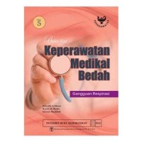 Buku Ajar Keperawatan Medikal Bedah; Gangguan Respirasi; Edisi 5