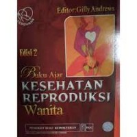 Buku Ajar Kesehatan Reproduksi Wanita Edisi 2