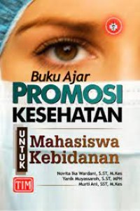 Buku Ajar Promosi Kesehatan untuk Mahasiswa Kebidanan