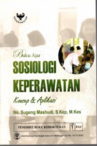 Buku Ajar Sosiologi Keperawatan Konsep dan Aplikasi