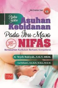 Buku Saku Asuhan Kebidanan pada Ibu Masa Nifas  Berdasarkan Kurikulum Berbasis Kompetensi