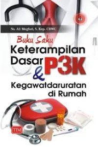 Buku Saku Keterampilan Dasar & P3K Kegawatdaruratan di Rumah