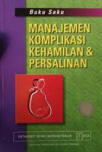 Buku Saku Manajemen Komplikasi Kehamilan  & Persalinan