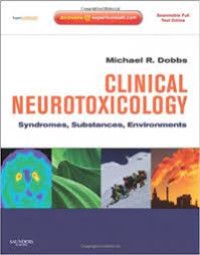 Clinical Neurotoxicology : Syndromes, Substances, Environments