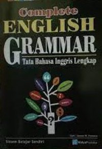 Complete English Grammar : Tata Bahasa Inggris Lengkap
