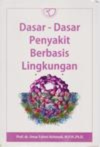 Dasar-Dasar Penyakit Berbasis Lingkungan
