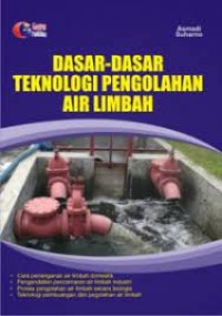 Dasar-Dasar Teknologi Pengolahan Air Limbah