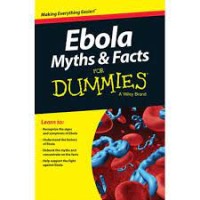 Ebola Myths & Facts for Dummies : A Wiley Brand