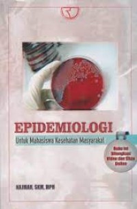 Epidemiologi Untuk Mahasiswa Kesehatan Masyarakat Edisi 2