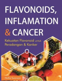 Flavonoids, Inflamation and Cancer : Kekuatan Flavonoid untuk Peradangan dan Kanker