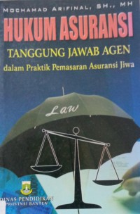 Hukum Asuransi Tanggung Jawab Agen dalam Praktik Pemasaran Asuransi Jiwa