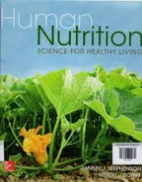 Human Nutrition : Science for Healthy Living