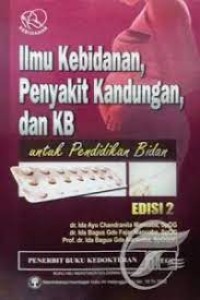 Ilmu Kebidanan, Penyakit Kandungan dan KB untuk Pendidikan Bidan Edisi 2