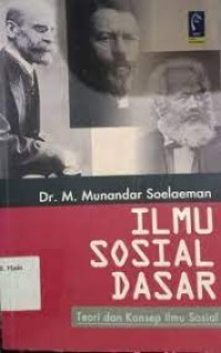 Ilmu Sosial Dasar : Teori dan Konsep Ilmu Sosial