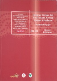 Integritas Gender dan HAM dalam Konsep Asuhan Kebidanan : Panduan Pengajar Konsep Kebidanan BD 401