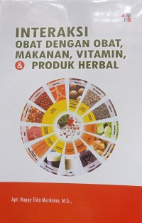 Image of Interaksi Obat Dengan Obat, Makanan, Vitamin, & Produk Herbal