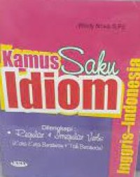 Kamus Saku Idiom Inggris - Indonesia dilengkapi regular, irregular verbs