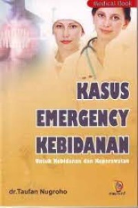 Kasus Emergency Kebidanan untuk Kebidanan dan Keperawatan