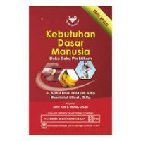 Kebutuhan Dasar Manusia : Buku Saku Praktikum