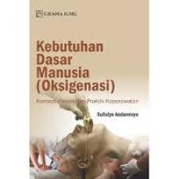 Kebutuhan Dasar Manusia (Oksigenasi): Konsep, Proses dan Praktik Keperawatan