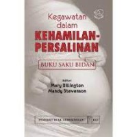 Kegawatan dalam Kehamilan - Persalinan :Buku Saku Bidan