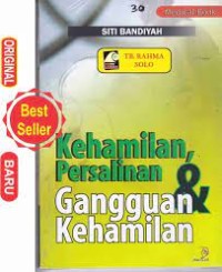 Kehamilan, Persalinan dan Gangguan Kehamilan