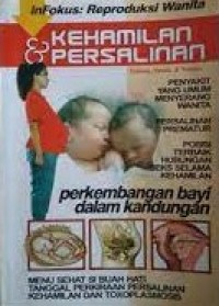 Kehamilan & Persalinan Infokus : Reproduksi Wanita